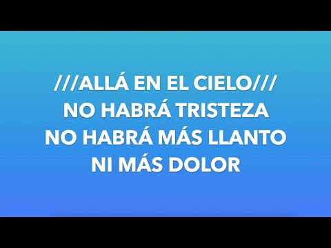 Medley de coros - Allá en el cielo, allá en el cielo, allá en el cielo