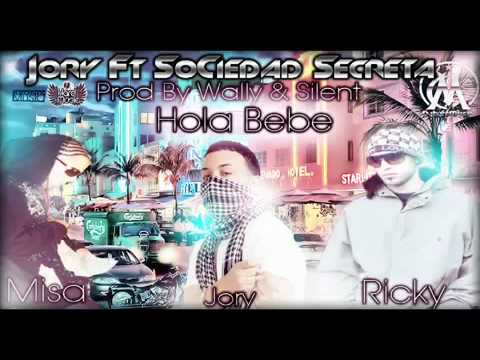 Hola Bebe *.:;-Jory ft. Sociedad Secreta-;:.* ♪Reggaeton 2011♪