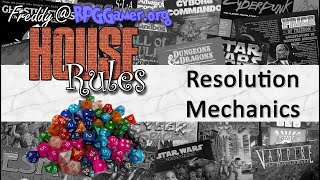 Resolution Mechanics | House Rules