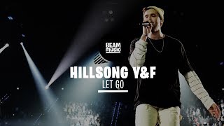 HILLSONG YOUNG &amp; FREE - LET GO [LIVE at EOJD 2019]