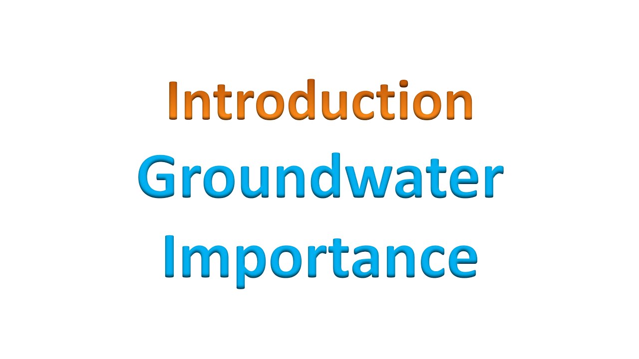 Introduction: Groundwater Importance