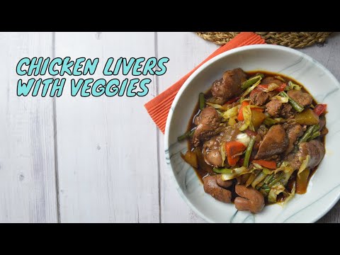 CHICKEN LIVERS WITH LEFTOVER VEGGIES (RECIPE # 106)