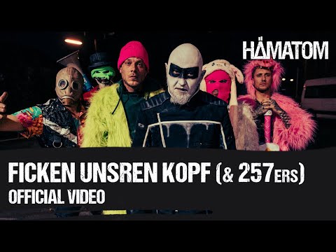 HÄMATOM & 257ers - F**ken unsren Kopf (Official Video)
