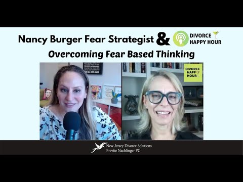 Overcoming Fear Based Thinking feat. Nancy R. Burger, Fear Strategist.