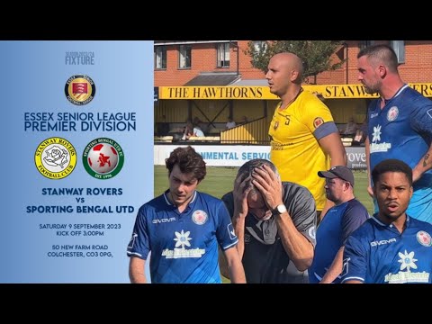 STANWAY ROVERS vs SPORTING BENGAL | Essex Senior League Premier Division | HOTTEST DAY OF THE YEAR