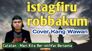 Download lagu istaghfiru robbakum pepeling sunda dan Pupujian sunda cover kang wawan mp3