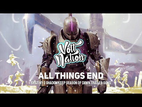 Hybrid Core Music - All Things End (Destiny 2 Shadowkeep Season of Dawn Trailer Song)