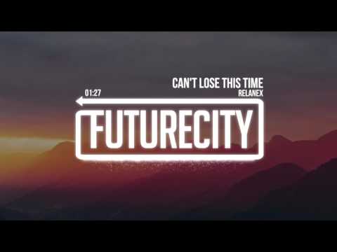 Relanex - Can't Lose This Time