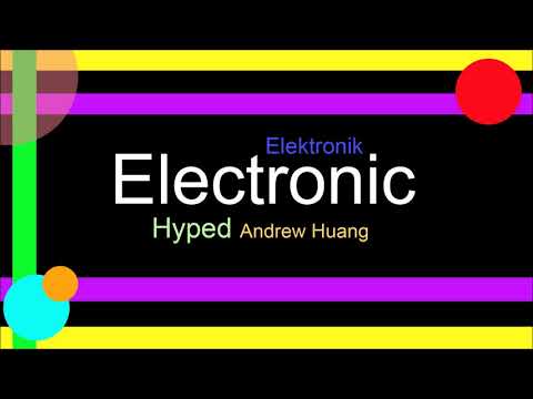 ♫ Elektronik, Club Müzik, Hyped, Andrew Huang, Electronic Music, Club Music, Dance Music Video