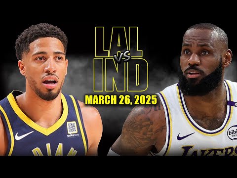 Los Angeles Lakers vs Indiana Pacers Full Game Highlights - March 26, 2025 | NBA Regular Season