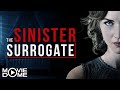 THE SINISTER SURROGATE Psychological Thriller Full Movie Free In HD