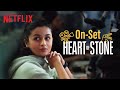 Behind The Scenes of Heart Of Stone Ft. Alia Bhatt | Netflix India