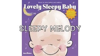 Lovely Sleepy Baby: Sleepy Melody by Raimond Lap