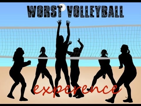 worst volleyball experence