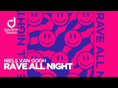 NIELS VAN GOGH – Rave all Night