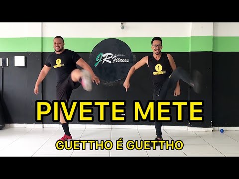 PIVETE METE - GUETTHO É GUETTHO - DANÇA HÁBITOS FIT (COREOGRAFIA)