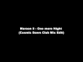 Maroon 5 - One more Night (Cosmic Dawn Club ...