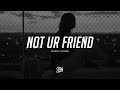 Jeremy Zucker - not ur friend Lyrics Jeremy Zucker - not ur friend Lyrics