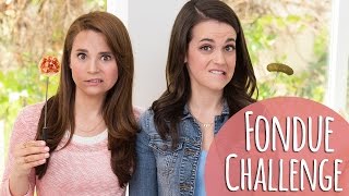 FONDUE CHALLENGE!