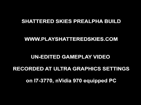 Shattered Skies Pre Alpha Gameplay - 26 minutes 1080p 60fps thumbnail