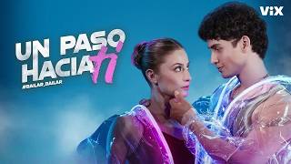 Un Paso Hacia Ti, Bailar Bailar - Tráiler | Estreno 27 de julio | ViX