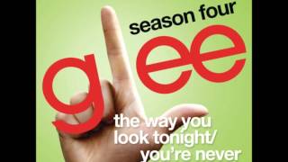 Glee - The Way You Look Tonight/You&#39;re Never Fully Dressed Without a Smile