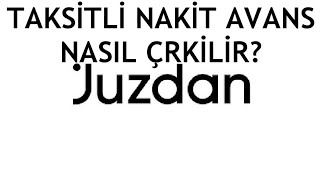 Akbank Juzdan Taksitli Nakit Avans Nasıl Çekilir?
