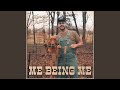 Me Being Me
