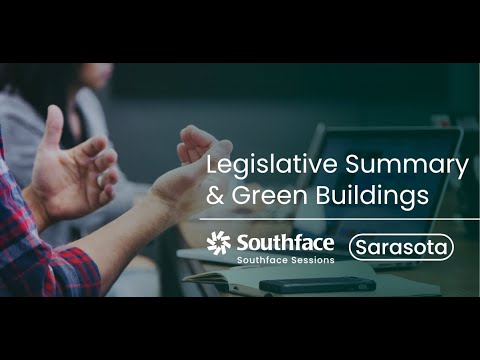 Southface Sessions: Sarasota — Legislative Summary & Green Buildings