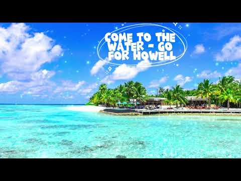 Come To The Water - Go For Howell