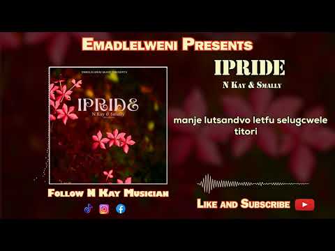 N Kay & Smally - iPride(Official Visualizer)