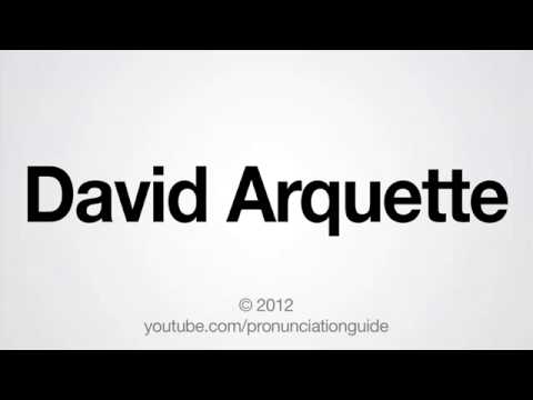 How to Pronounce David Arquette
