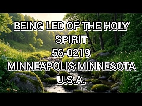 BEING LED OF THE HOLY SPIRIT (56-0219)