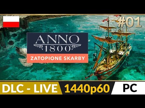 Anno 1800 PL ⛵️ DLC #1 (odc.1 LIVE) 🌏 Dodatek: Zatopione skarby
