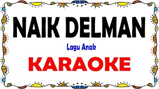 Download lagu Naik Delman - Karaoke mp3