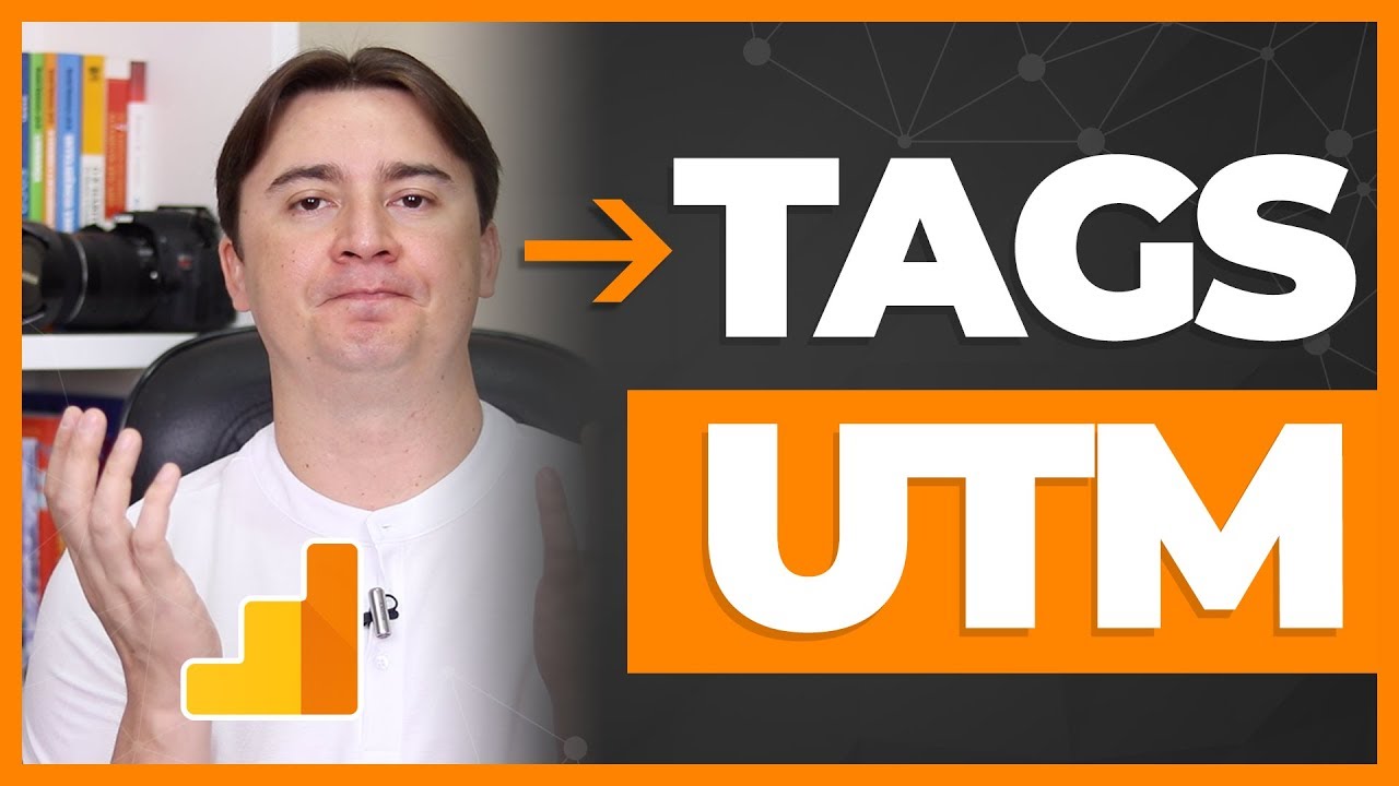 TAGS UTM - TUDO QUE VOCÊ PRECISA SABER