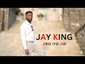 JAY KING |JIRO IYO JIIF| OFFICIAL MUSIC VIDEO 2023