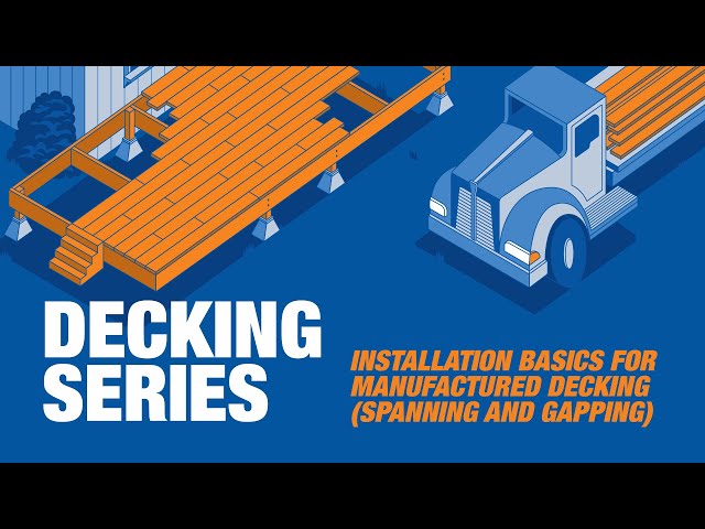 Installation Basics for Manufactured Decking (Spanning and Gapping)