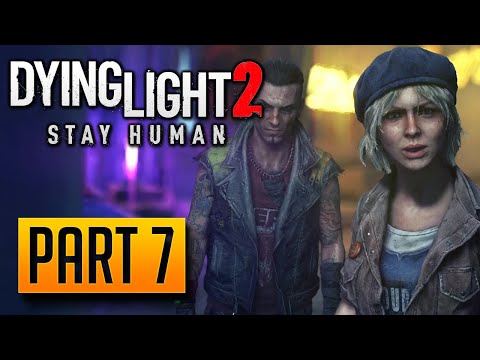 Dying Light 2: Stay Human - Walkthrough Part 7: The Raid