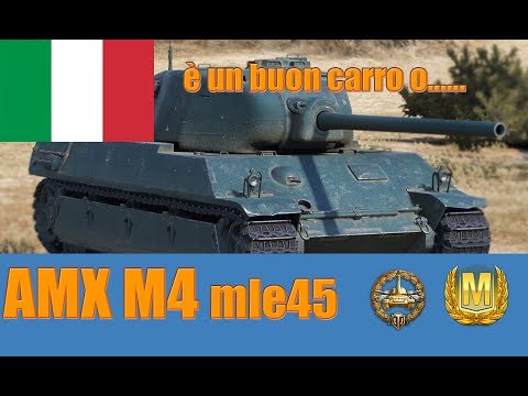 World of Tanks AMX M4 Mle45 Review ITA