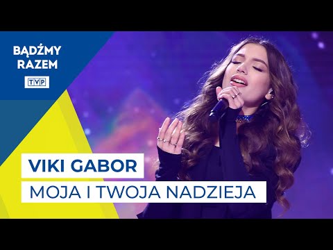Viki Gabor - Moja i Twoja Nadzieja || Solidarni z Ukrainą 🇺🇦🇵🇱