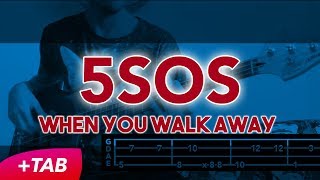 5 Seconds of Summer - When You Walk Away [BASS COVER +TAB]
