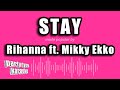 Rihanna ft. Mikky Ekko - Stay (Karaoke Version)