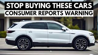 10 Cars Consumer Reports Just STOPPED Recommending in 2026 Owners Report Constant Repairs!
