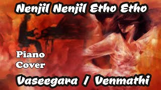 Vaseegara |  Nenjil Nenjil Etho Etho | Venmathi Venmathiye Nillu Piano cover by Tamil Clef Studio