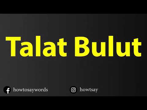 How To Pronounce Talat Bulut