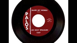 Lee Shot Williams - Mark My Words