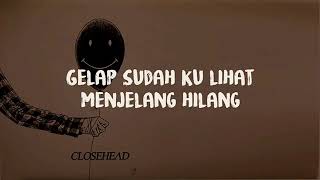 Download lagu Status Wa kekinian 'menjelang hilang' 'closehead' mp3