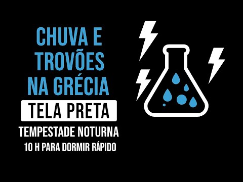 Chuva e Trovões na Grécia, a noite, com Tela Preta, 10 Horas para Dormir | Laboratório Noturno