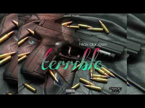Nick dangerr- Terrible (Official audio).